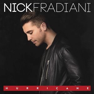 Nick Fradiani - Hurricane Nick Fradiani - Hurricane